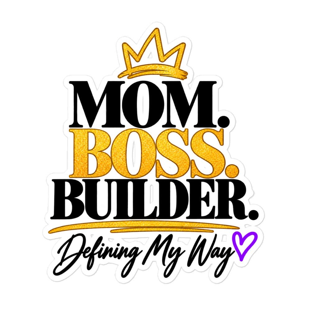 Mom. Boss. Builder. vinyl sticker, 5.5 x 5.5 inch