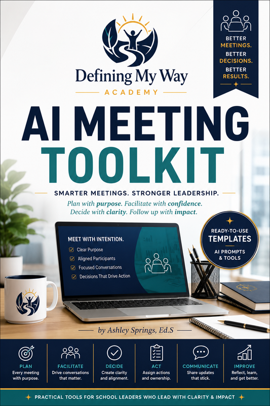 AI Meeting Toolkit for School Leaders — 26 editable templates and tools, Defining My Way Academy
