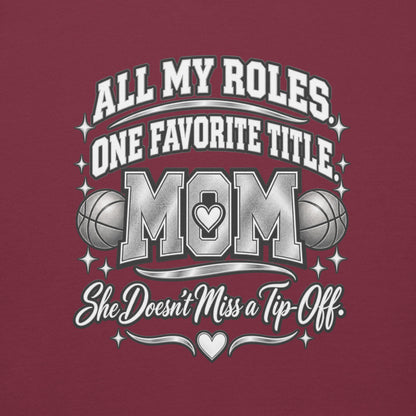 maroon Basketball Mom hoodie with "All My Roles" design, chrome print, back view