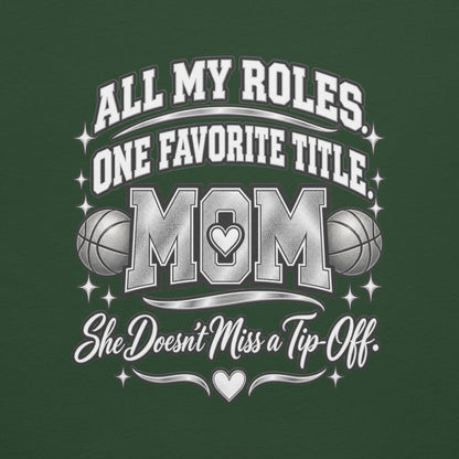 forest green Basketball Mom t-shirt with "All My Roles" design, chrome print, back view