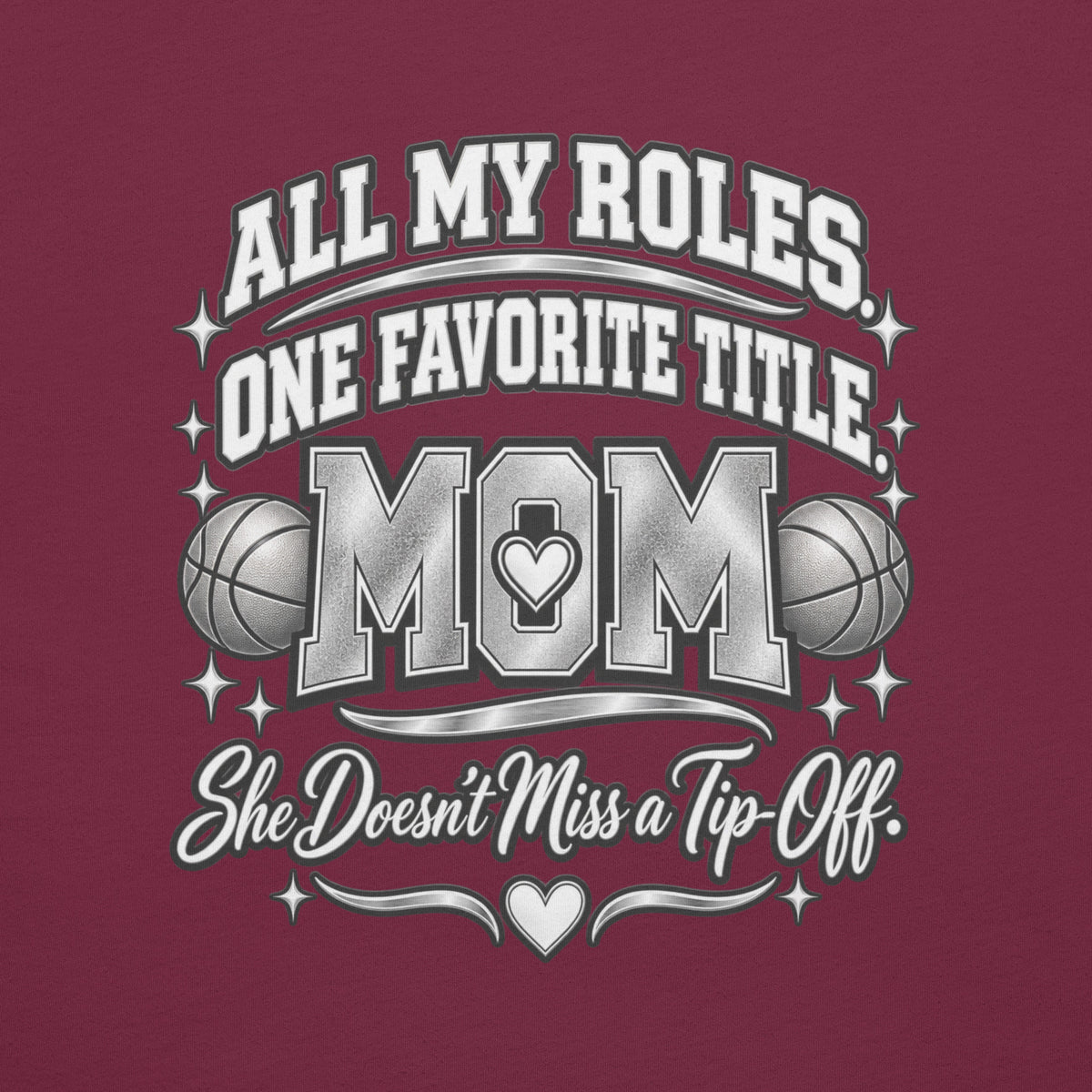 maroon Basketball Mom t-shirt with "All My Roles" design, chrome print, back view