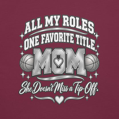 maroon Basketball Mom t-shirt with "All My Roles" design, chrome print, back view