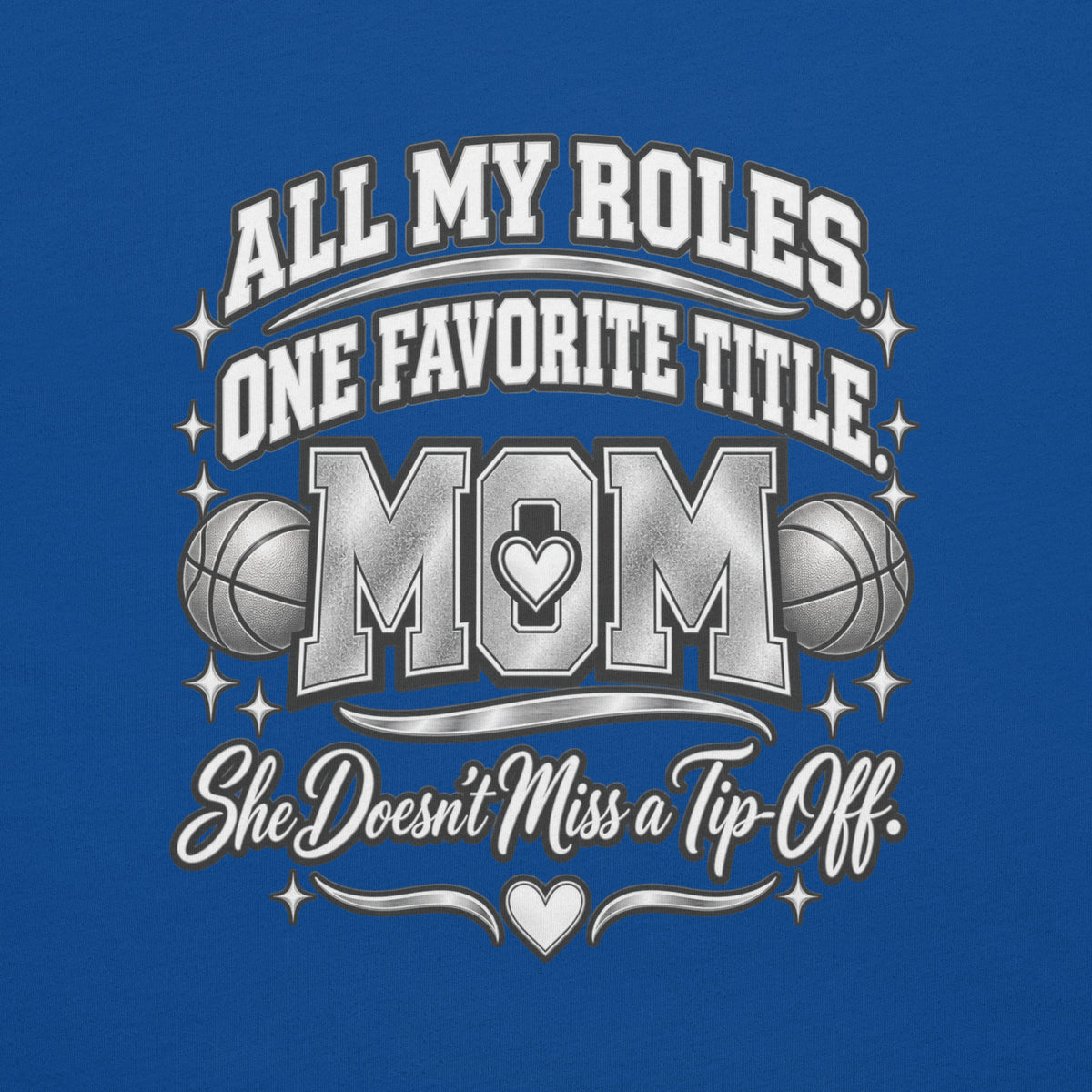 royal blue Basketball Mom t-shirt with "All My Roles" design, chrome print, back view