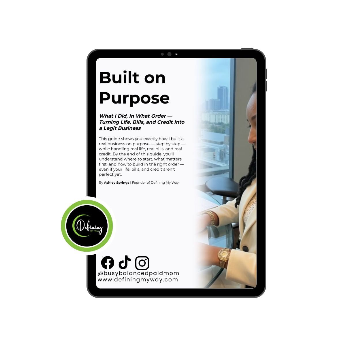 Built on Purpose guide cover on a tablet  showing a step-by-step roadmap for building a legitimate business while managing life, bills, and credit.