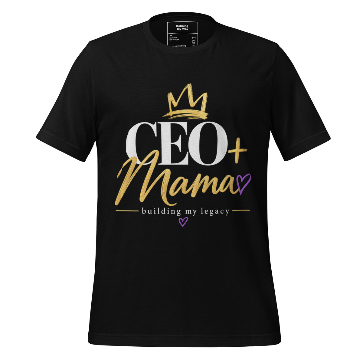 Black CEO + Mama T-shirt, building my legacy design, front view