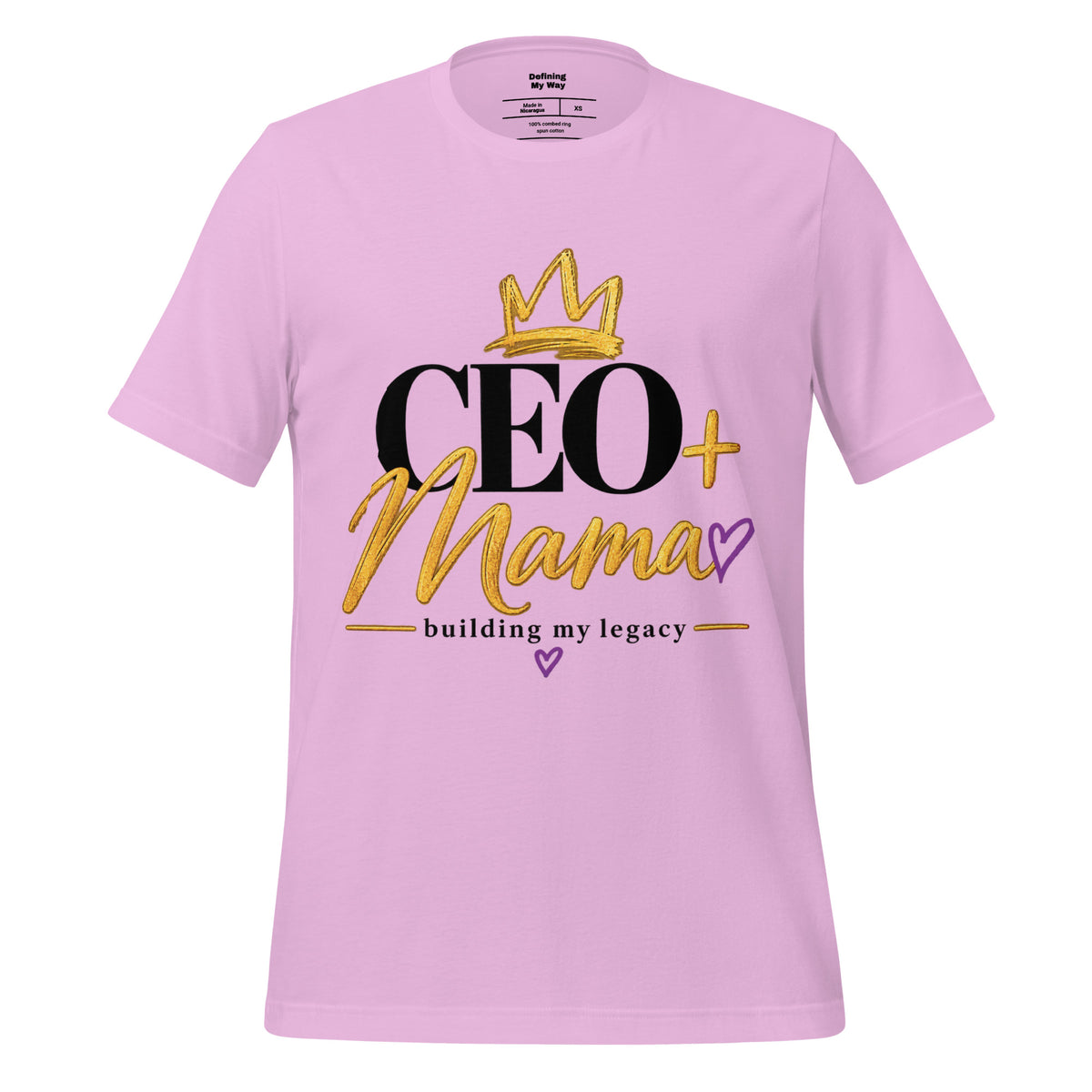 Lilac CEO + Mama T-shirt, building my legacy design, front view