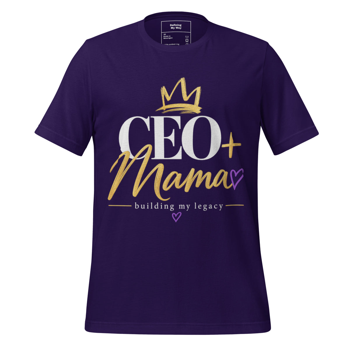 Team purple CEO + Mama T-shirt, building my legacy design, front view