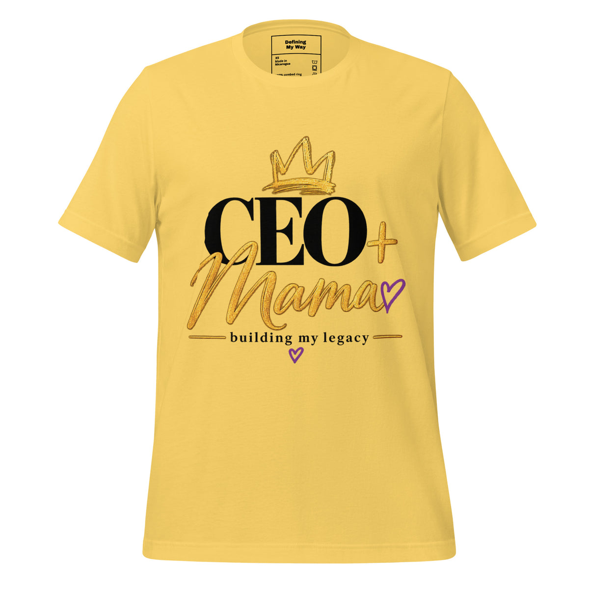 Yellow CEO + Mama T-shirt, building my legacy design, front view