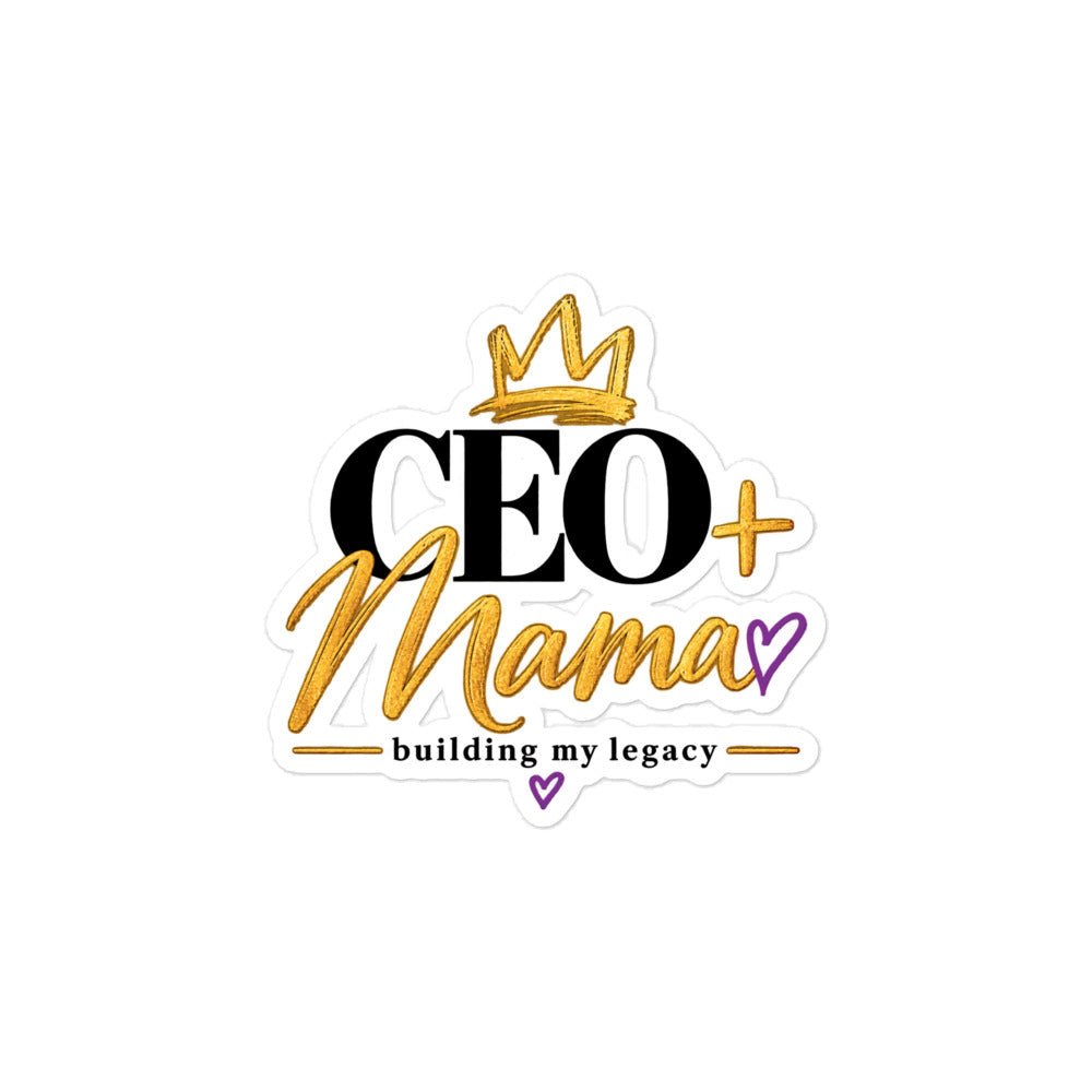 CEO + Mama vinyl sticker, 4 x 4 inch