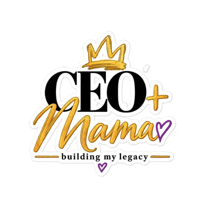 CEO + Mama vinyl sticker, 5.5 x 5.5 inch