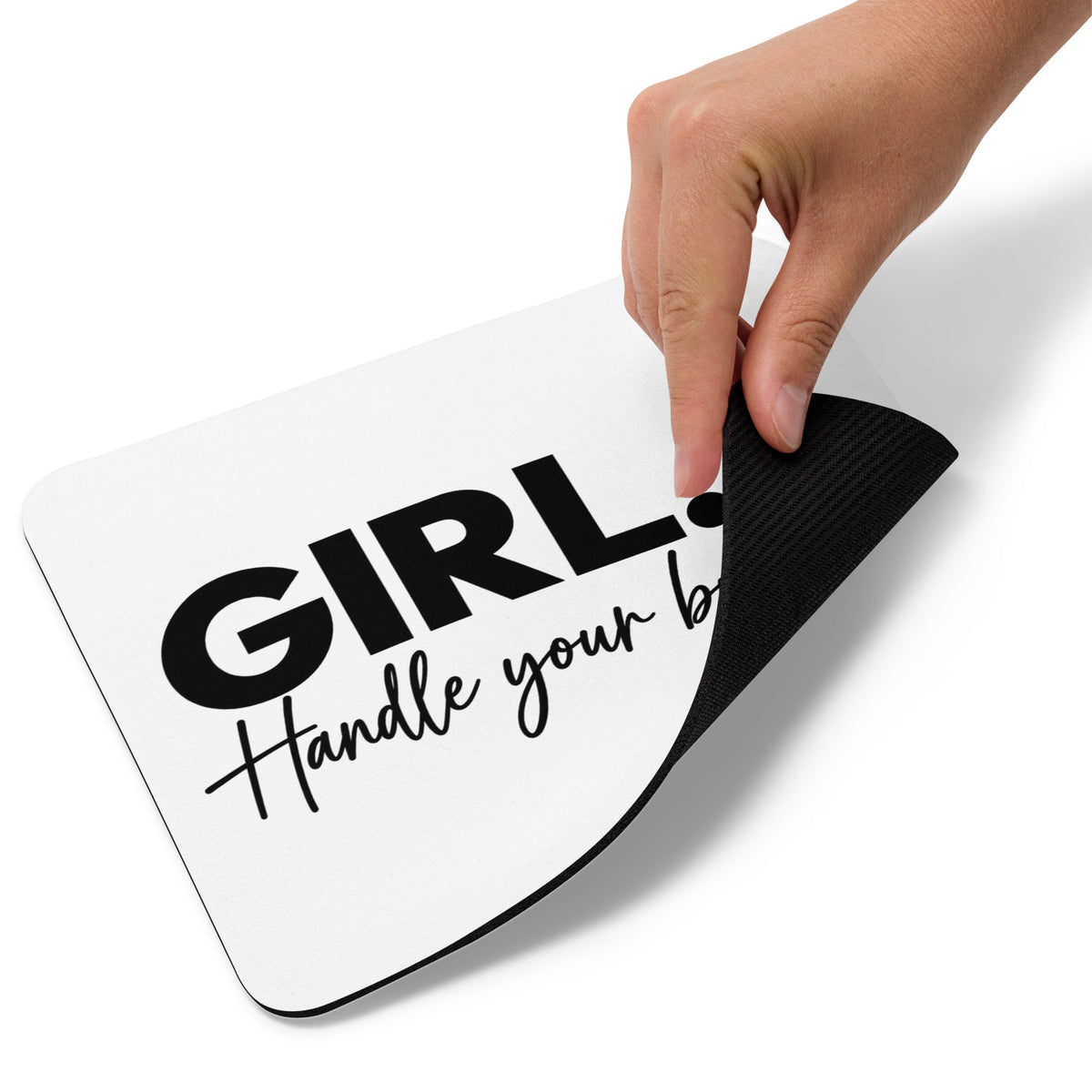 GIRL... Handle Your Business mouse pad, product details