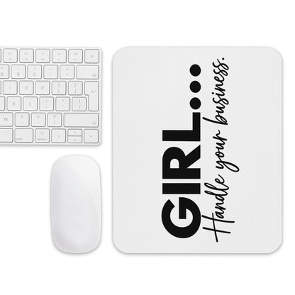 GIRL... Handle Your Business mouse pad, alternate view