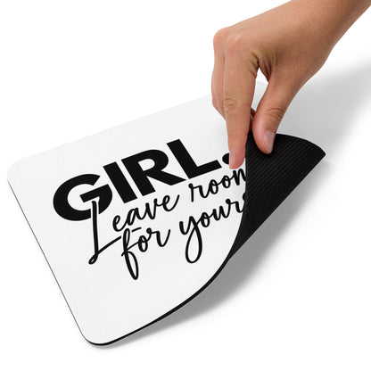 GIRL... Leave Room For Yourself mouse pad, product details