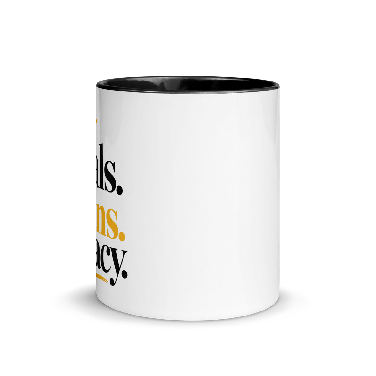 White Goals. Plans. Legacy. mug with black inside and handle, 11 oz, front view