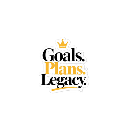 Goals. Plans. Legacy. vinyl sticker, 3 x 3 inch