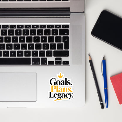 Goals. Plans. Legacy. vinyl sticker, close-up view
