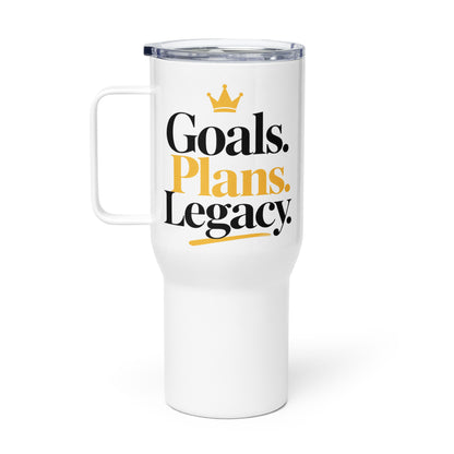 White Goals. Plans. Legacy. travel mug with handle, 25 oz, right view