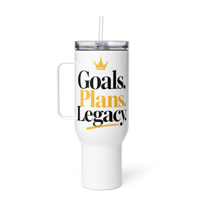 White Goals. Plans. Legacy. travel mug with handle, 40 oz, right view