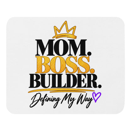 Mom. Boss. Builder. mouse pad, front view