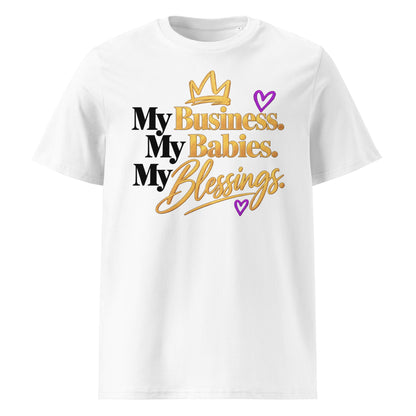 White My Business. My Babies. My Blessings. T-shirt, front view