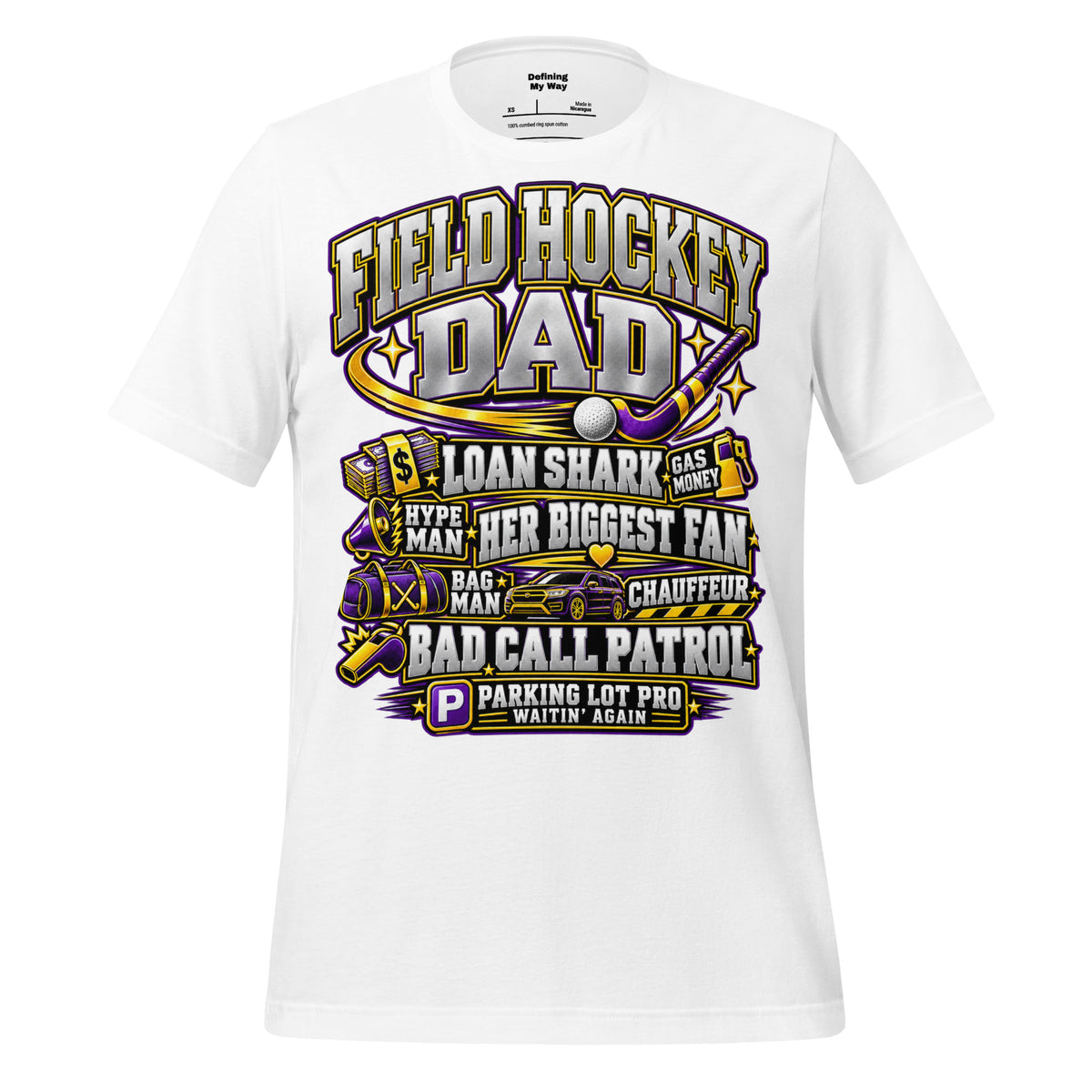 Field Hockey Dad tee in white, front view listing dad roles: Loan Shark, Bag Man, Chauffeur, Her Biggest Fan